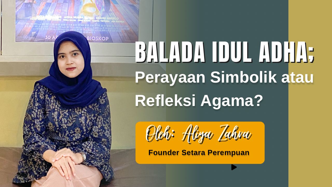 Kolom oleh Aliya Zahra – "Balada Idul Adha: Perayaan Simbolik atau Refleksi Agama?"